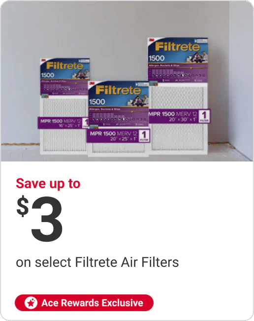Ace Rewards Members Save up to $3 on select Filtrete Air Filters