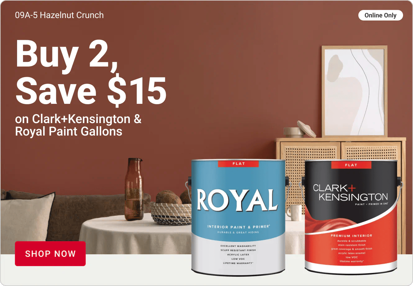 Buy 2, Save $15 on Clark+Kensington & Royal Paint Gallons, Online Only