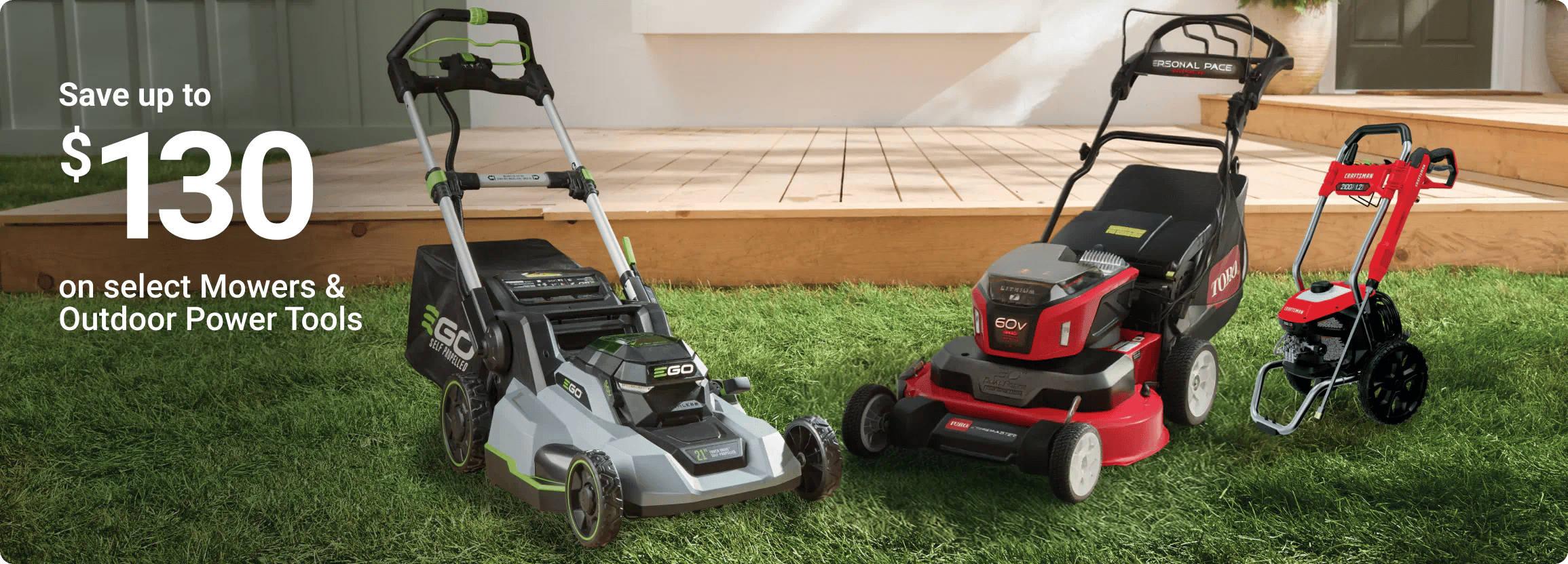 Save up to $130 on select mowers and outdoor power tools