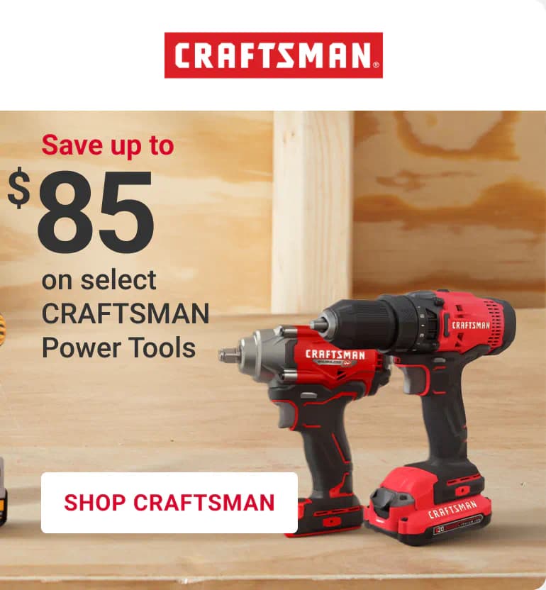 Save up to $85 on select Craftsman Power Tools