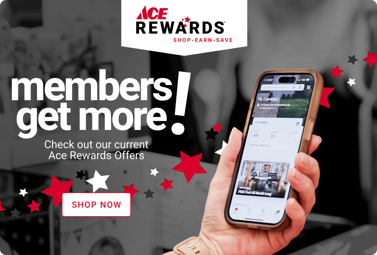 Members Get More! Check out our current Ace Rewards Offers