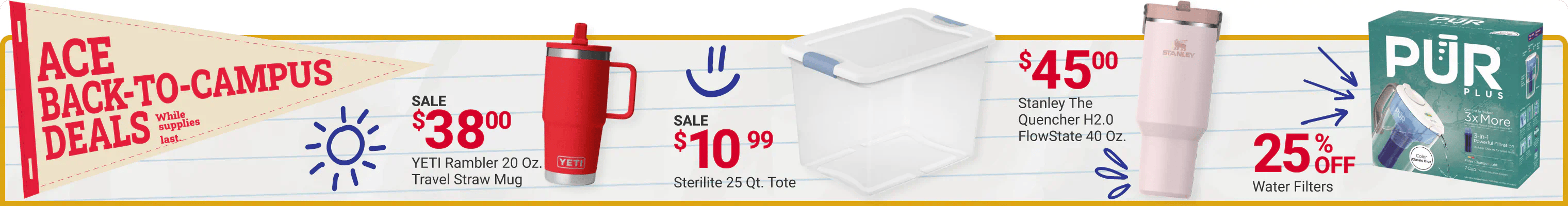 Ace Back-to-Campus Deals, While Supplies Last