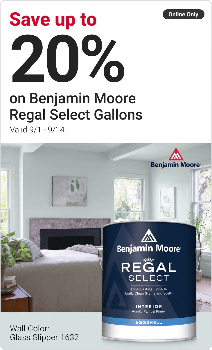Online Only Save up to 20% on Benjamin Moore Regal Select Gallons, Valid 9/1-9/14