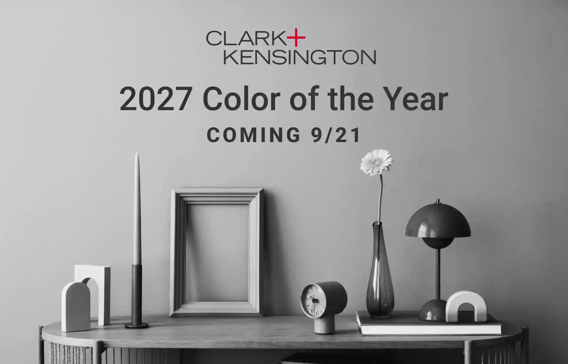 Clark + Kensington 2027 Color of the Year - Coming 9/21