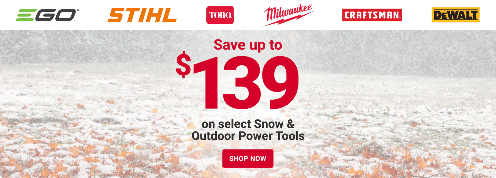 Save up to $139 on select Snow & Outdoor Power Tools