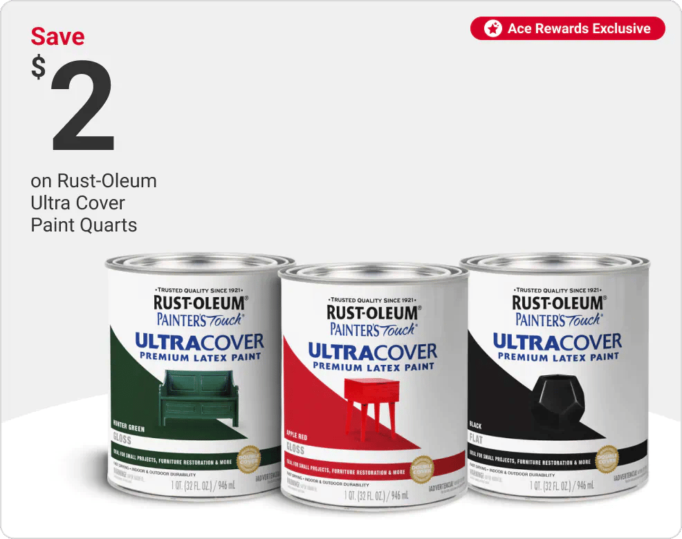 Ace Rewards Members Save $2 on Rust-Oleum Ultra Cover Paint Quarts