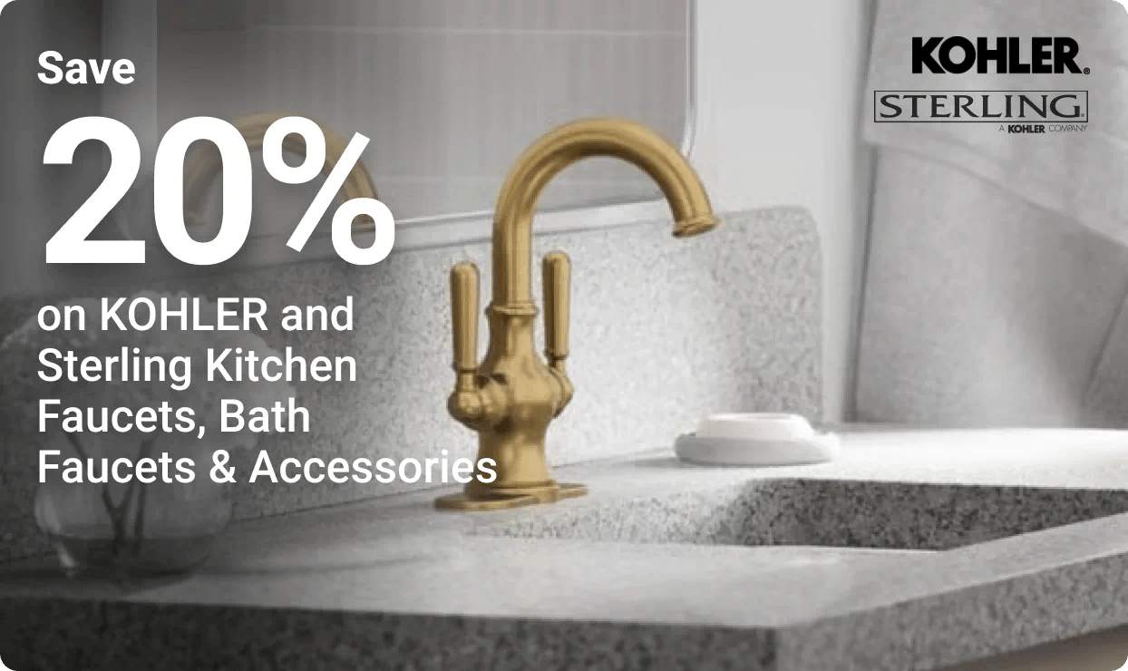 Save 20% on Kohler and Sterling Kitchen Faucets, Bath Faucets & Accessories