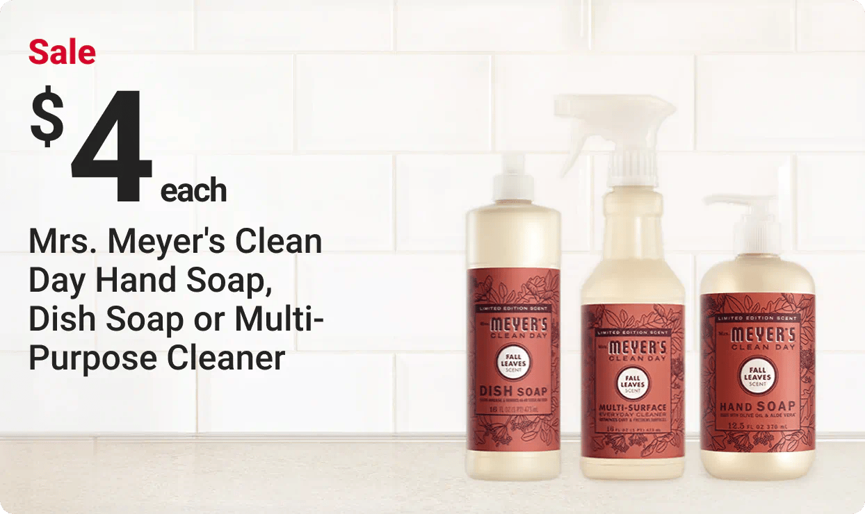 Sale $4 each - Mrs. Meyer's Clean Day Hand Soap, Dish Soap or Multi-Purpose Cleaner