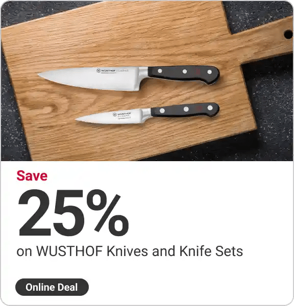 Online Deal! Save 25% on WUSTHOF Knives and Knife Sets