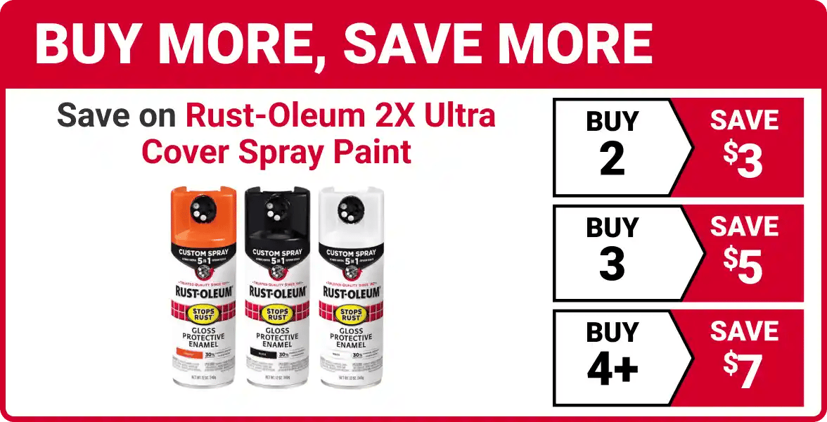 BUY MORE, SAVE MORE - Save on Rust-Oleum 2X Ultra Cover Spray Paint - BUY 2 SAVE $3, BUY 3 SAVE $5, BUY 4+ SAVE $7