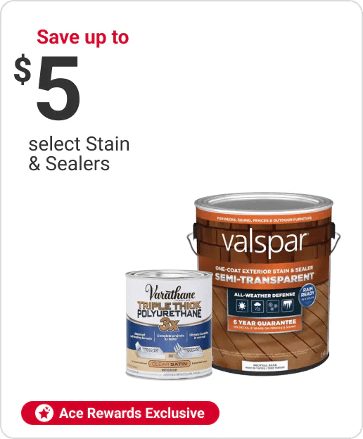 Save up to $5 select Stain & Sealers