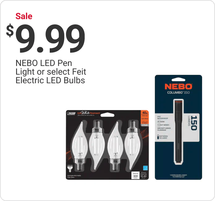 Sale $9.99 NEBO LED Pen Light or select Feit Electric LED Bulbs