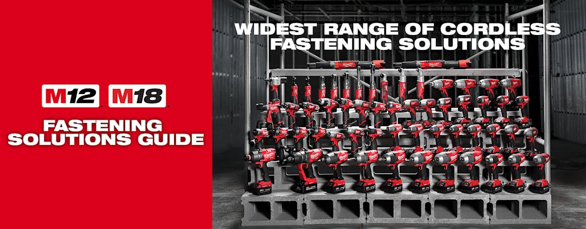 Milwaukee M12 and M18 Fastening Solutions