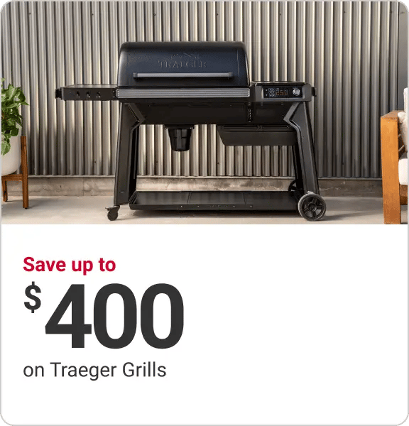 save up to $400 on Traeger Grills