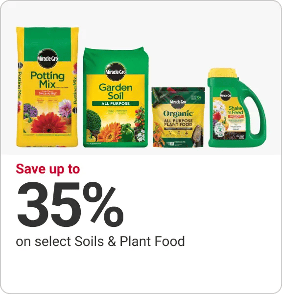 save up to 35% on select Soils & Plant Food