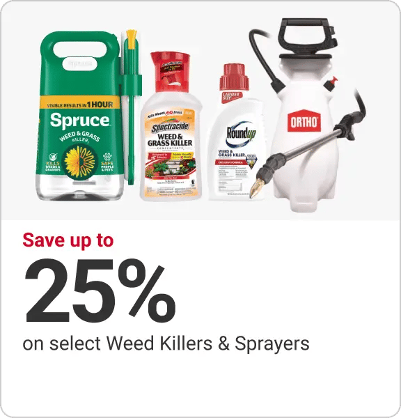 Save up to 25% on select Weed Killers & Sprayers