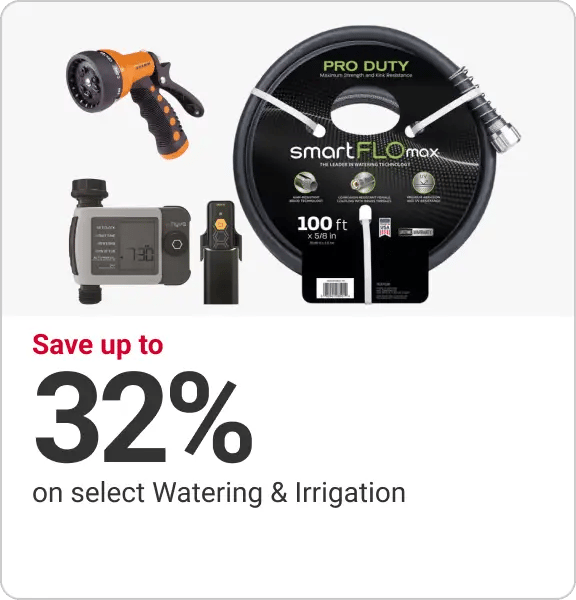 save up to 32% on select Watering & Irrigation