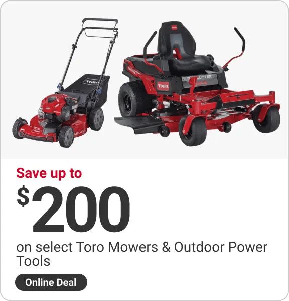 Save up to $200 on select Toro Mowers & Outdoor Power Tools, online deal
