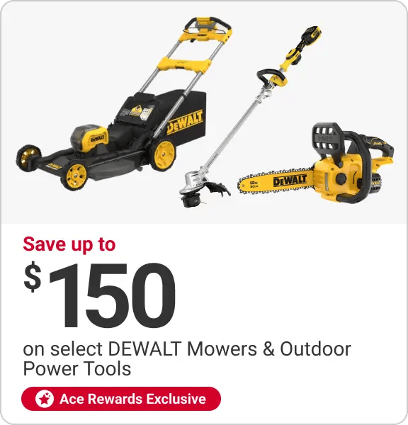 Save up to $150 on select DEWALT Mowers & Outdoor Power Tools, Ace Rewards Exclusive