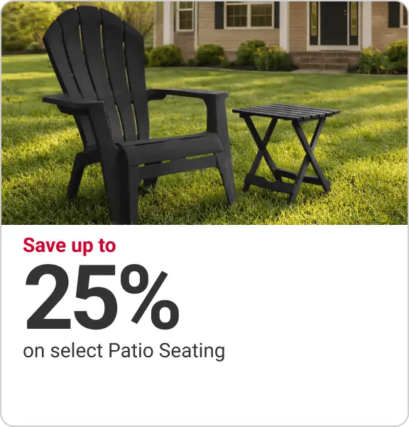 Save up to 25% on select Patio Seating