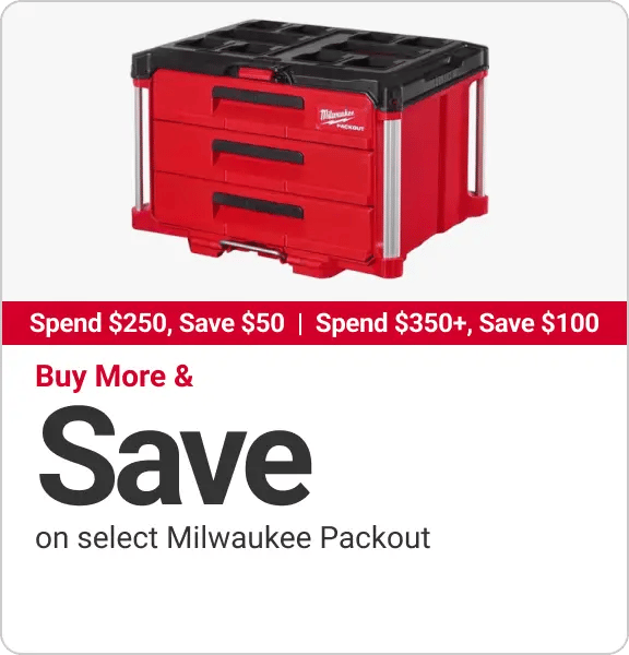 Spend $250, Save $50 | Spend $350+, Save $100, buy more and save on select Milwaukee Packout