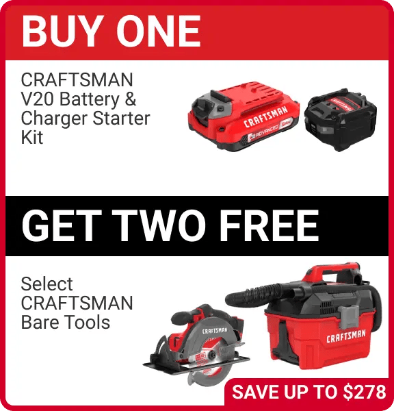 buy one CRAFTSMAN V20 Battery & Charger Starter Kit, get two free select CRAFTSMAN bare tools, save up to $278