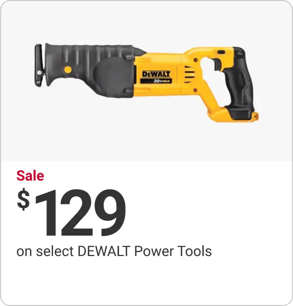 sale $129 on select DEWALT power tools
