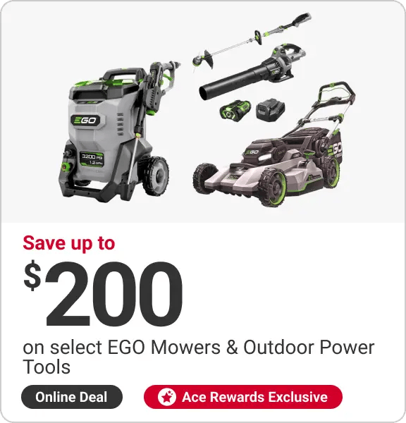 Save up to $200 on select EGO Mowers & Outdoor Power Tools, online deal, Ace Rewards Exclusive