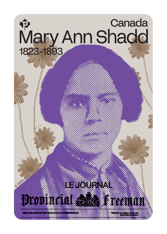 Stamp shows Mary Ann Shadd in purple, name and birth/death dates, Provincial Freeman masthead, background Black eyed Susans. 