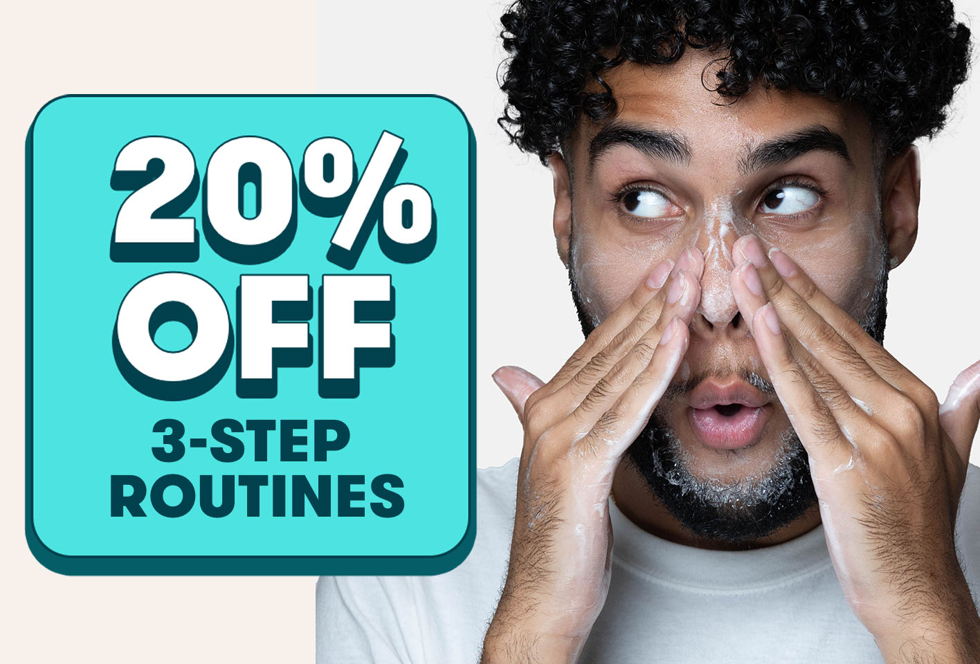 20% off your first 3-step routine purchase 