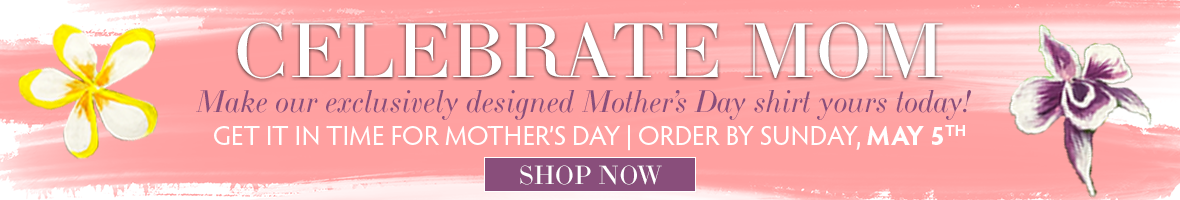 Celebrate Mom | Shop Now